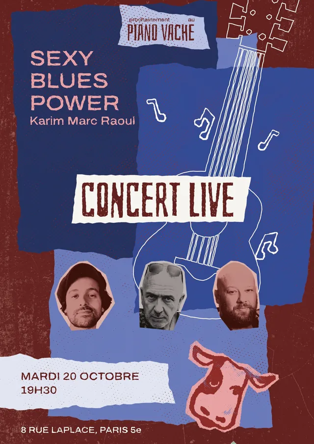 Affiche du concert : Sexy Blues Power, mardi 20 octobre à partir de 19h30, au Piano Vache, 8 rue Laplace, Paris 5e.