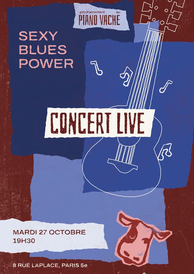 Affiche du concert : Sexy Blues Power, mardi 27 octobre à partir de 19h30, au Piano Vache, 8 rue Laplace, Paris 5e.