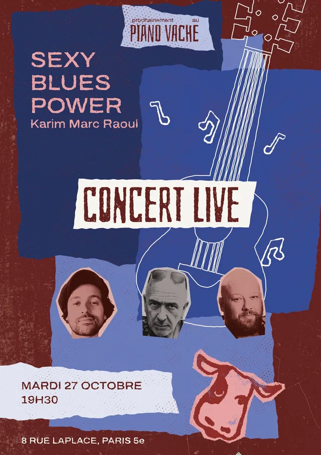 Affiche du concert : Sexy Blues Power, mardi 27 octobre à partir de 19h30, au Piano Vache, 8 rue Laplace, Paris 5e.