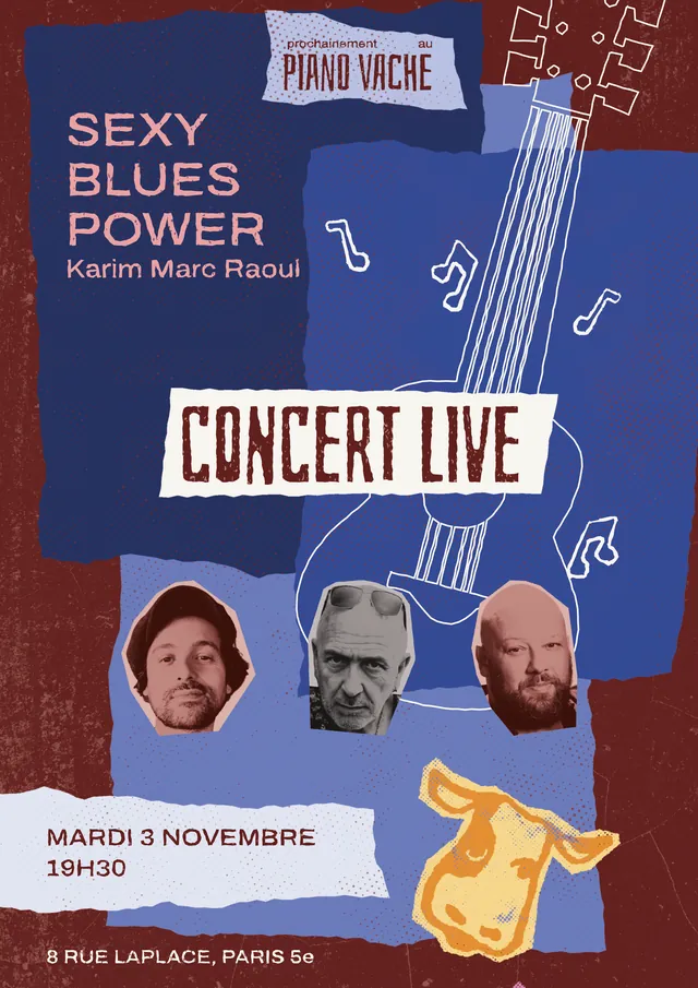 Affiche du concert de blues du mardi 3 novembre, à 19h30, au Piano Vache, 8 rue Laplace, Paris 5e, avec Sexy Blues Power.