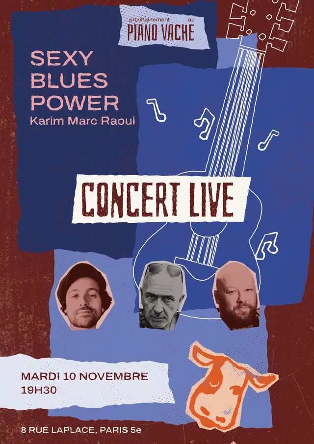 Affiche du concert de blues du mardi 10 novembre, à 19h30, au Piano Vache, 8 rue Laplace, Paris 5e, avec Sexy Blues Power.