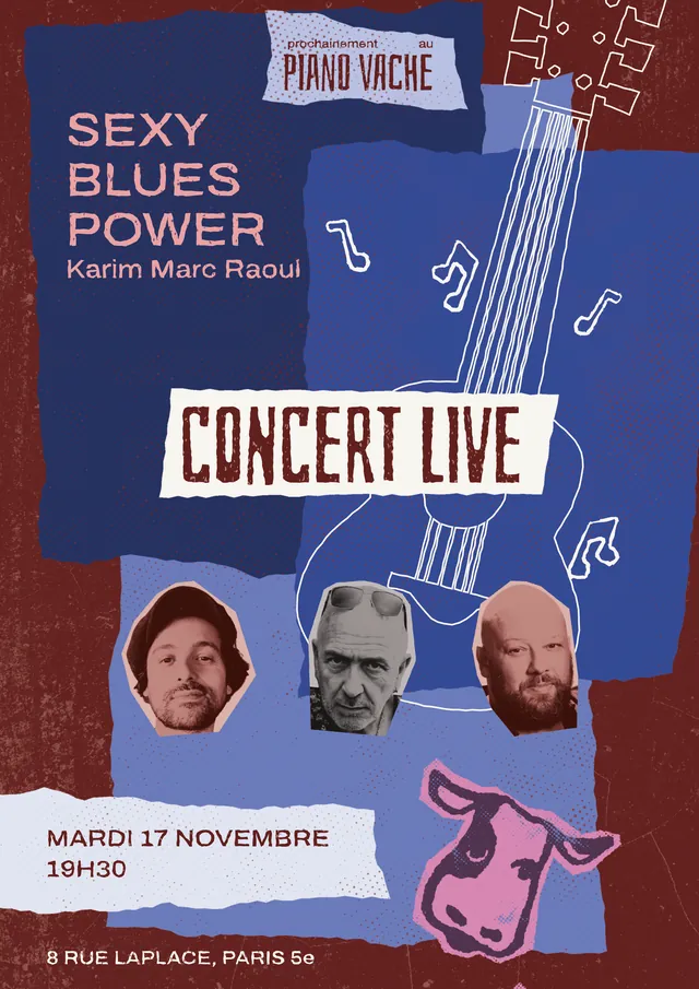 Affiche du concert de blues du mardi 17 novembre, à 19h30, au Piano Vache, 8 rue Laplace, Paris 5e, avec Sexy Blues Power.