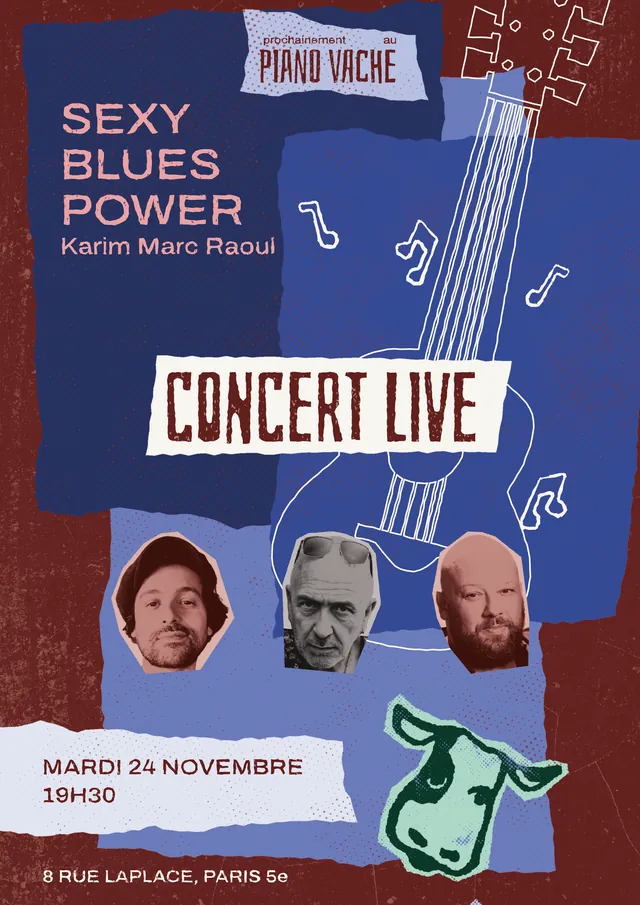 Affiche du concert de blues du mardi 24 novembre, à 19h30, au Piano Vache, 8 rue Laplace, Paris 5e, avec Sexy Blues Power.