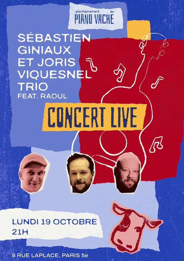 Affiche du concert : Sébastien Giniaux et Joris Viquesnel Trio, lundi 19 octobre à partir de 21h, au Piano Vache, 8 rue Laplace, Paris 5e.