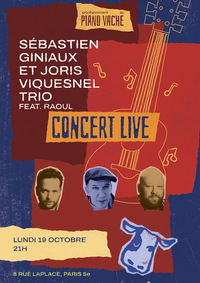 Affiche du concert : Sébastien Giniaux et Joris Viquesnel Trio, lundi 19 octobre à partir de 21h, au Piano Vache, 8 rue Laplace, Paris 5e.